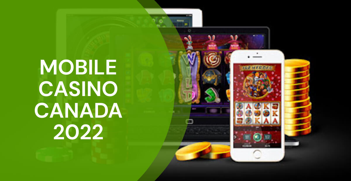 Mobile casino Canada 2022