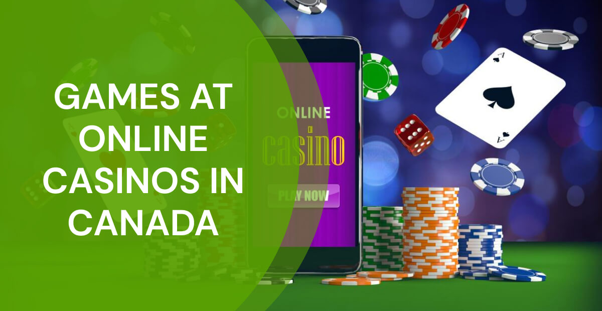 Games at online casinos in Canada 2022